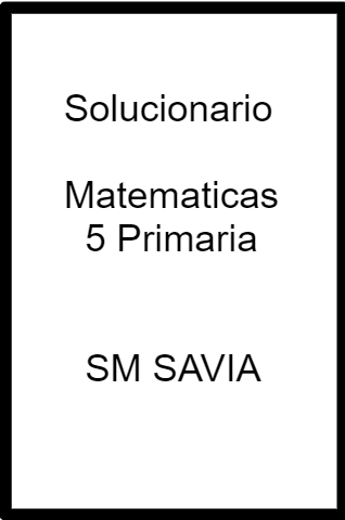 Solucionario Matematicas 5 Primaria SM SAVIA PDF